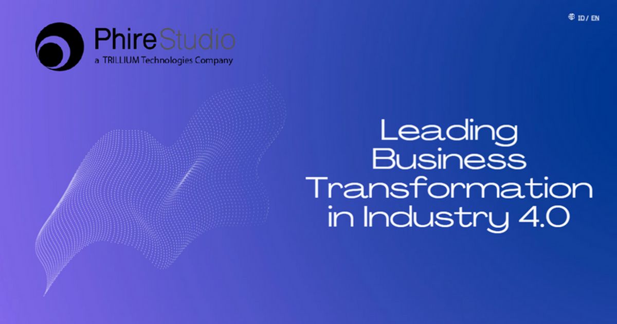 Phire Studio - Leading Business Transformation in Industry 4.0 | a ...